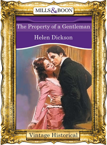 The Property of a Gentleman - Хелен Диксон