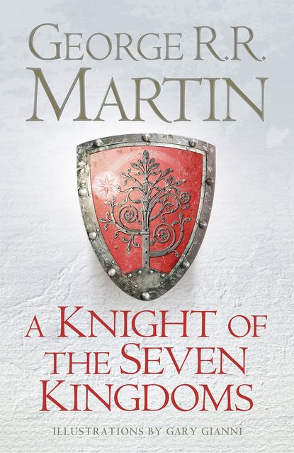 A Knight of the Seven Kingdoms - Джордж Р. Р. Мартин