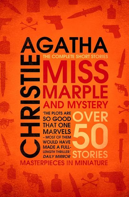 Miss Marple – Miss Marple and Mystery: The Complete Short Stories - Агата Кристи