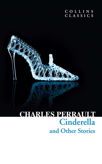 Cinderella and Other Stories — Шарль Перро