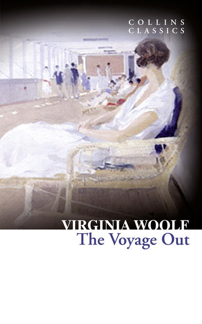 The Voyage Out - Вирджиния Вулф