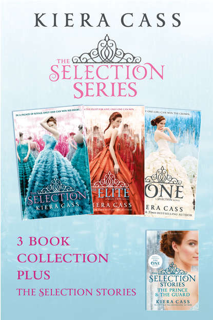 The Selection series 1-3 - Кира Касс