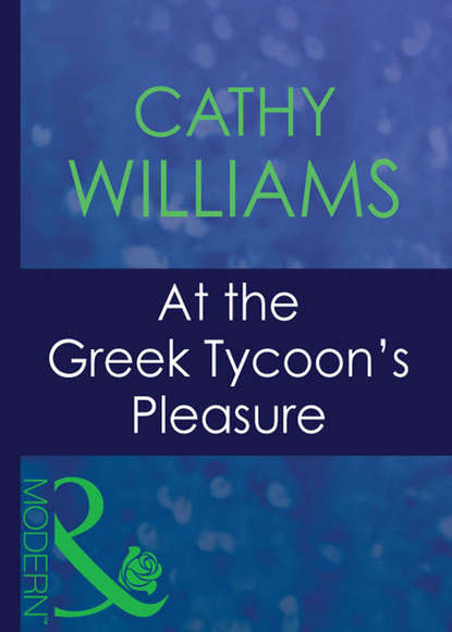 At The Greek Tycoon's Pleasure - Кэтти Уильямс