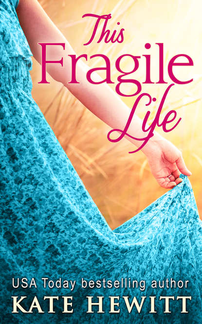 This Fragile Life - Кейт Хьюит