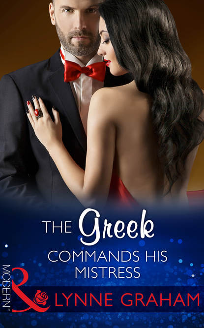 The Greek Commands His Mistress - Линн Грэхем