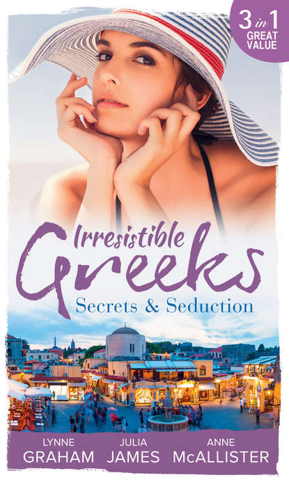 Irresistible Greeks: Secrets and Seduction: The Secrets She Carried / Painted the Other Woman / Breaking the Greek's Rules - Линн Грэхем