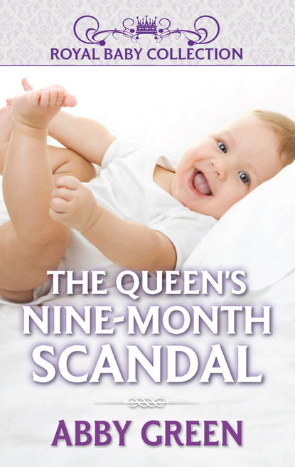 The Queen's Nine-Month Scandal - Эбби Грин