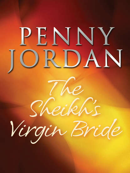 The Sheikh's Virgin Bride - Пенни Джордан