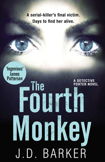 The Fourth Monkey: A twisted thriller you won’t be able to put down - Джей Ди Баркер