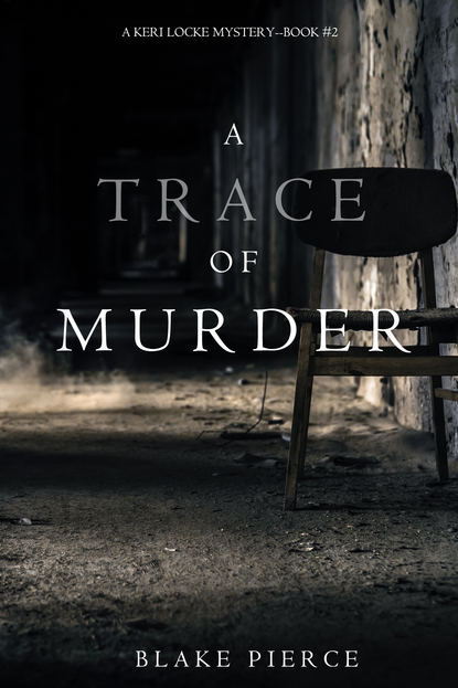 A Trace of Murder — Блейк Пирс