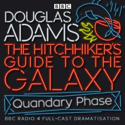 Hitchhiker's Guide To The Galaxy, The  Quandary Phase - Дуглас Адамс