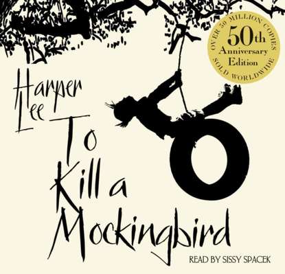 To Kill A Mockingbird - Харпер Ли