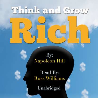 Think and Grow Rich — Наполеон Хилл