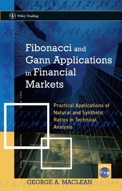 Fibonacci and Gann Applications in Financial Markets - Группа авторов