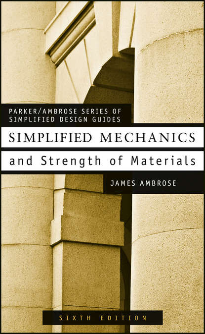 Simplified Mechanics and Strength of Materials - Группа авторов