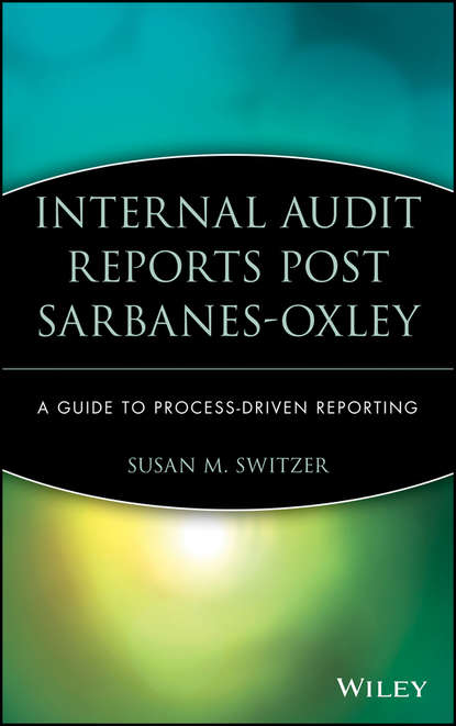 Internal Audit Reports Post Sarbanes-Oxley - Группа авторов