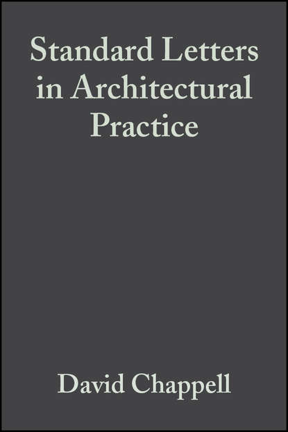 Standard Letters in Architectural Practice - Группа авторов