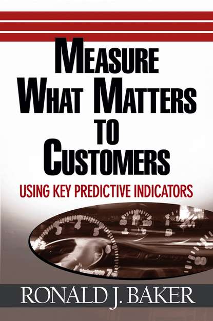 Measure What Matters to Customers - Группа авторов