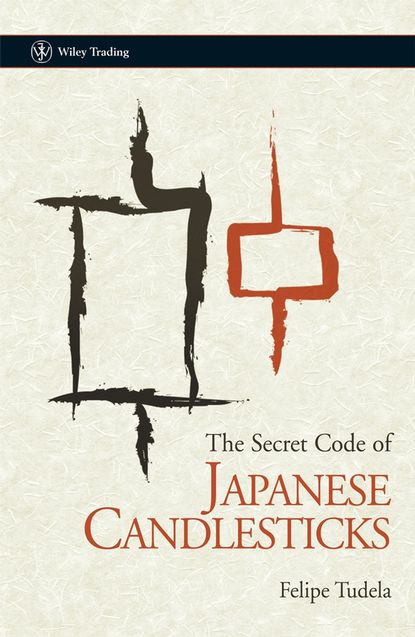 The Secret Code of Japanese Candlesticks - Группа авторов