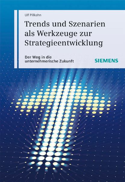 Trends und Szenarien als Werkzeuge zur Strategieentwicklung - Группа авторов