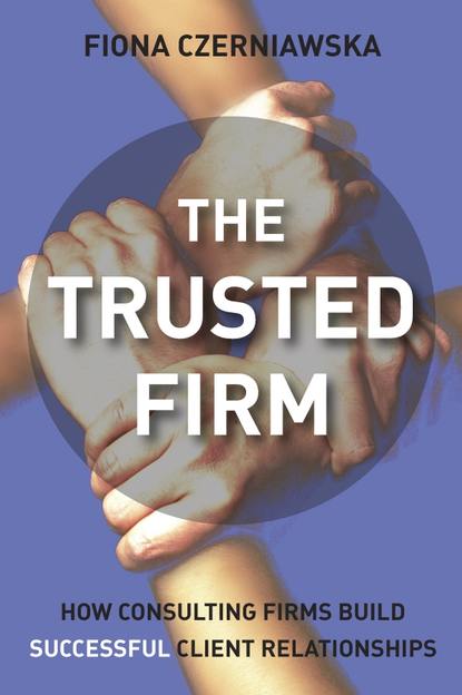 The Trusted Firm - Группа авторов