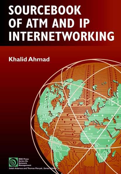 Sourcebook of ATM and IP Internetworking - Группа авторов