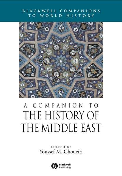 A Companion to the History of the Middle East - Группа авторов