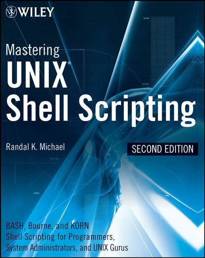 Mastering Unix Shell Scripting - Группа авторов