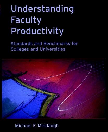 Understanding Faculty Productivity - Группа авторов