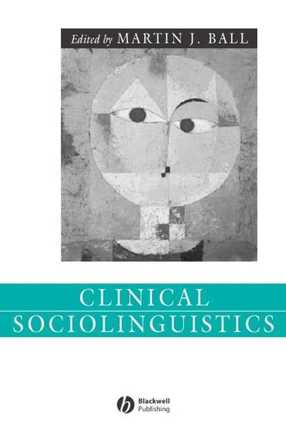 Clinical Sociolinguistics - Группа авторов