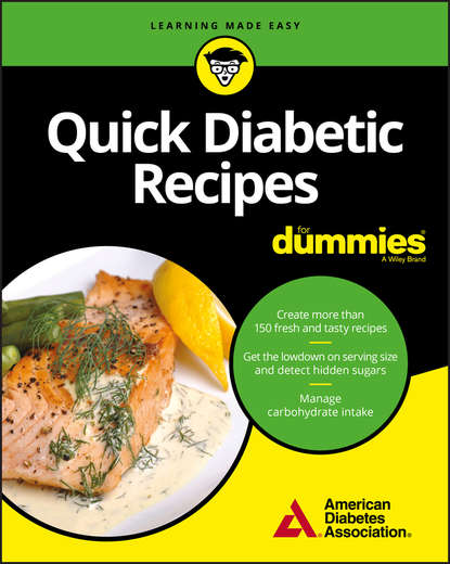 Quick Diabetic Recipes For Dummies — Группа авторов