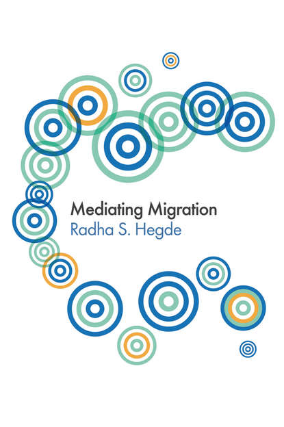 Mediating Migration - Группа авторов