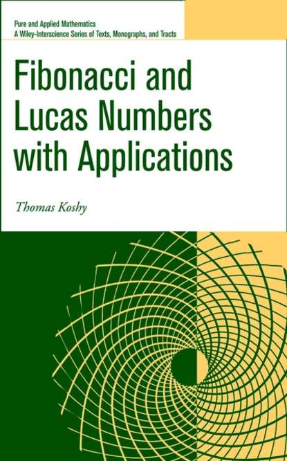 Fibonacci and Lucas Numbers with Applications - Группа авторов