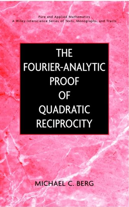 The Fourier-Analytic Proof of Quadratic Reciprocity - Группа авторов