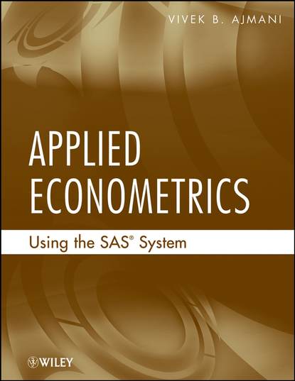 Applied Econometrics Using the SAS System - Группа авторов