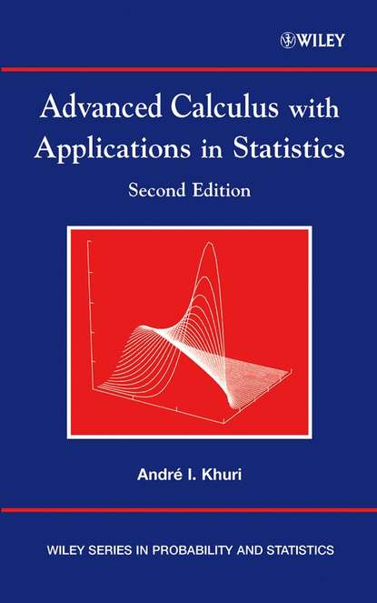 Advanced Calculus with Applications in Statistics - Группа авторов