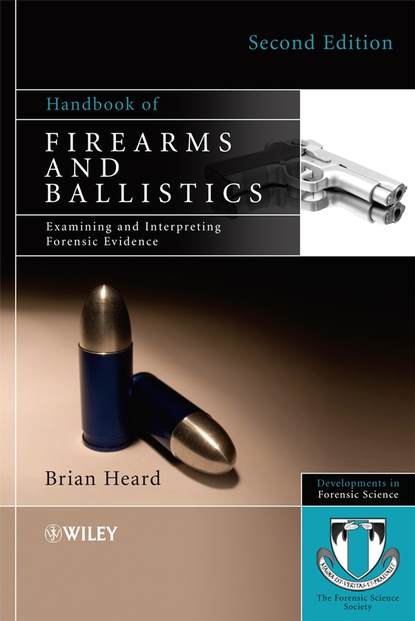 Handbook of Firearms and Ballistics - Группа авторов