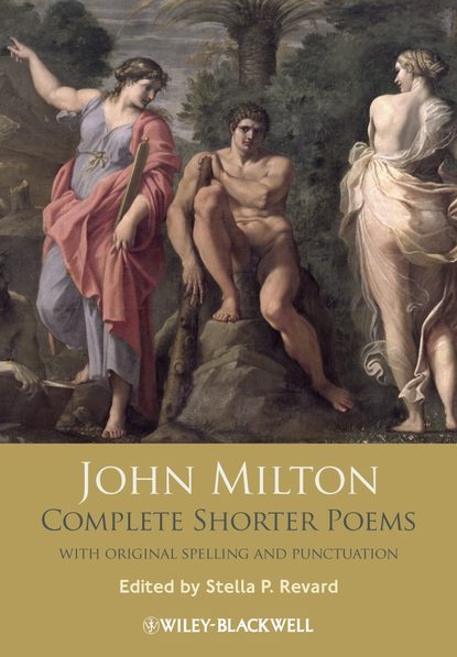 John Milton Complete Shorter Poems - Группа авторов