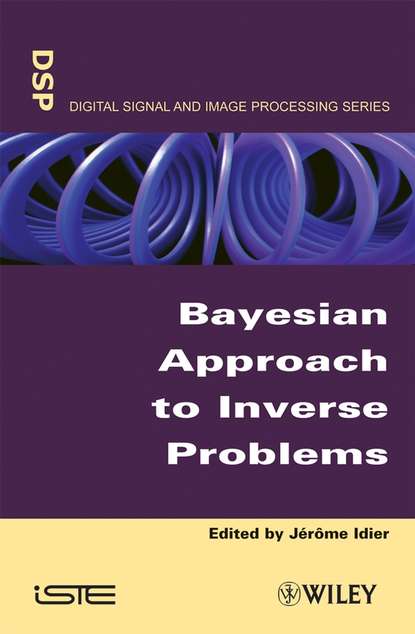 Bayesian Approach to Inverse Problems - Группа авторов