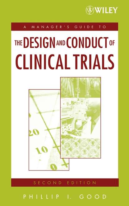 A Manager's Guide to the Design and Conduct of Clinical Trials - Группа авторов