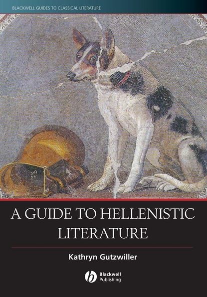 A Guide to Hellenistic Literature - Группа авторов