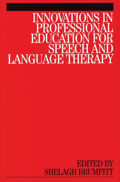 Innovations in Professional Education for Speech and Language Therapy - Группа авторов