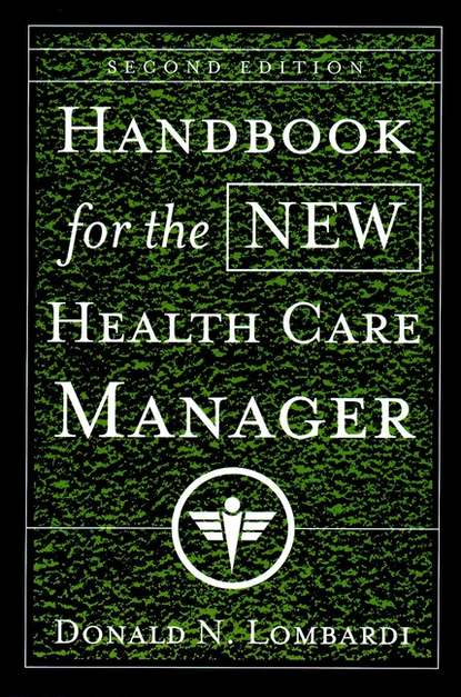 Handbook for the New Health Care Manager — Группа авторов