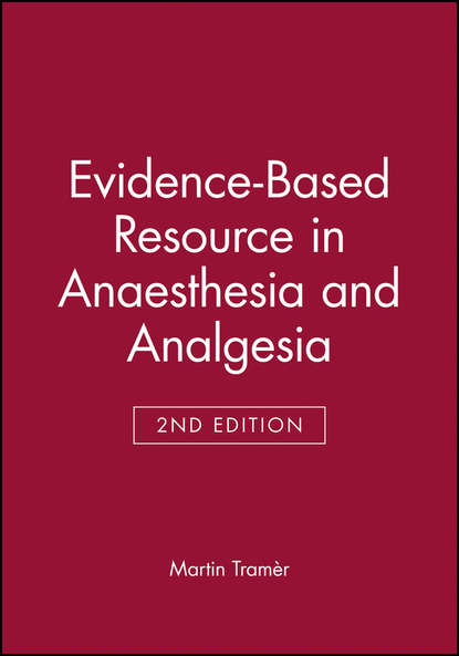 Evidence-Based Resource in Anaesthesia and Analgesia — Группа авторов