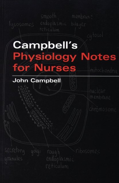 Campbell's Physiology Notes For Nurses - Группа авторов