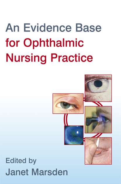 An Evidence Base for Ophthalmic Nursing Practice — Группа авторов