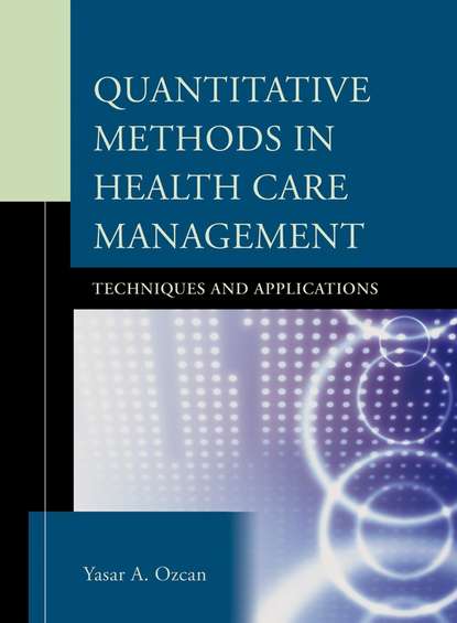 Quantitative Methods in Health Care Management — Группа авторов