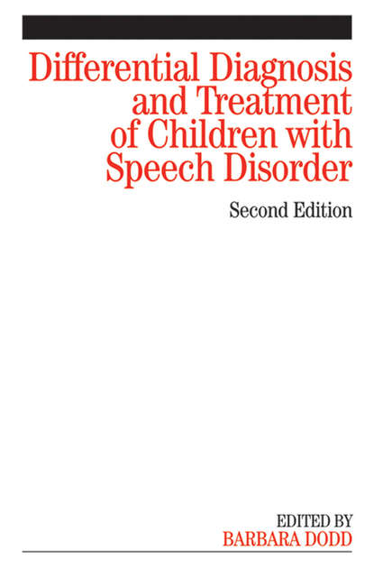 Differential Diagnosis and Treatment of Children with Speech Disorder — Группа авторов