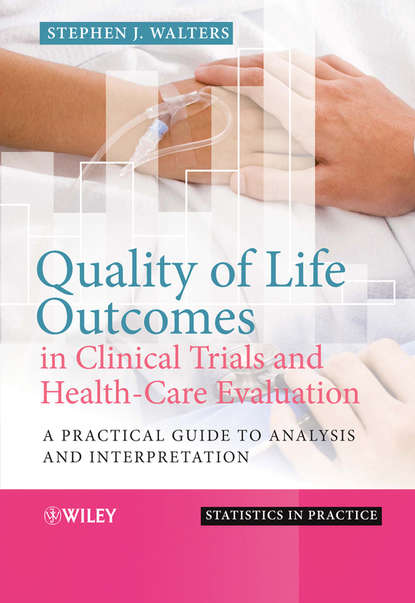 Quality of Life Outcomes in Clinical Trials and Health-Care Evaluation - Группа авторов