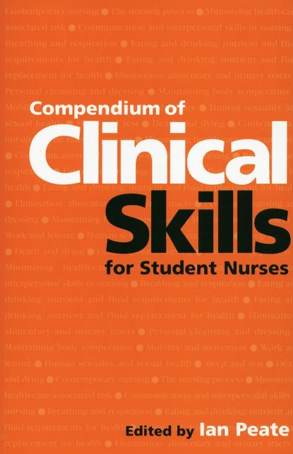 Compendium of Clinical Skills for Student Nurses — Группа авторов